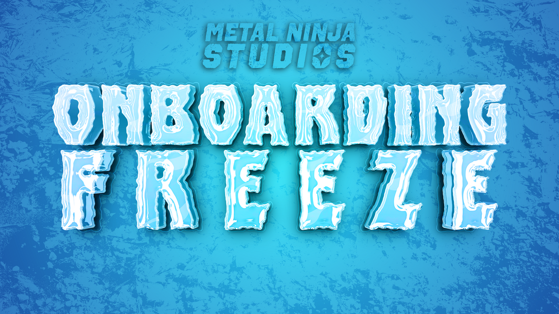 Metal Ninja Studios - Onboarding Freeze
