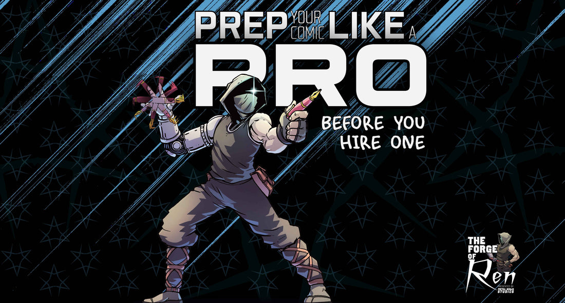 Prep Your Comic Like a Pro—Before You Hire One